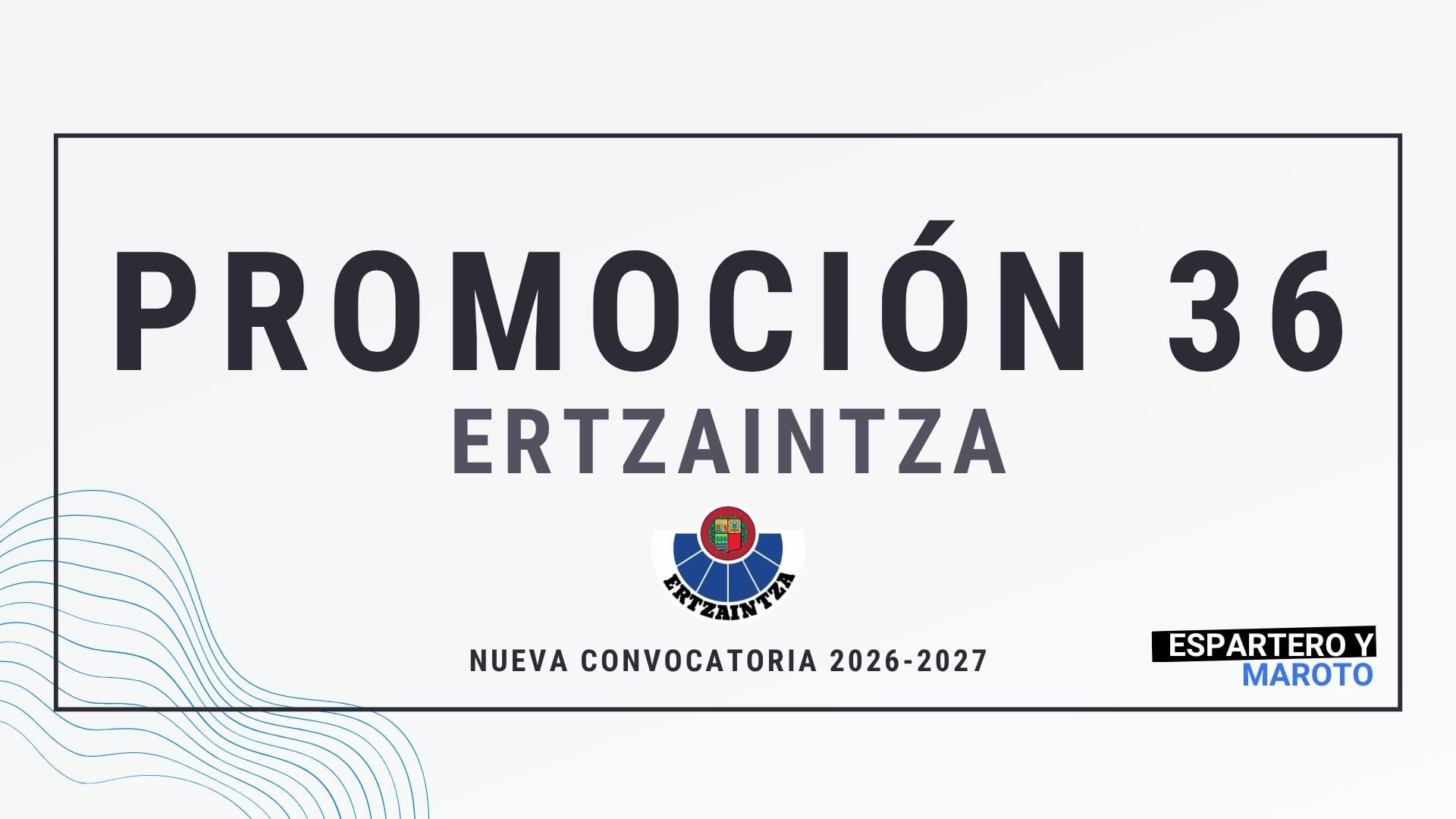 Promocion 36 Ertzaintza
